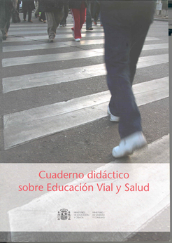 Cuaderno didáctico sobre educación vial y salud