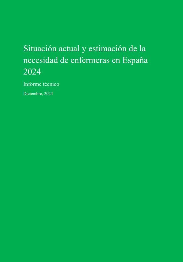 Informe 'Situación actual y estimación de necesidades de enfermeras en España 2024.