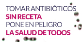 Antibióticos, Tómatelos en Serio. Tomar Antibióticos Sin Receta Pone en Peligro la Salud de Todos. S'obrirà en una finestra nova