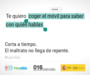 Te quiero (CORTAR) coger el móvil para saber con quién hablas. Corta a tiempo. El maltrato no llega de repente. Hay Salida 016