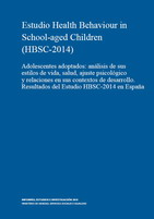 Imagen de la publicación "Adolescentes adoptados: análisis de sus estilos de vida, salud, ajuste psicológico y relaciones en sus contextos de desarrollo. Resultados del Estudio HBSC-2014 en España"