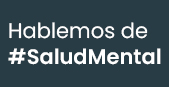 Campaña #HablemosDeSaludMental