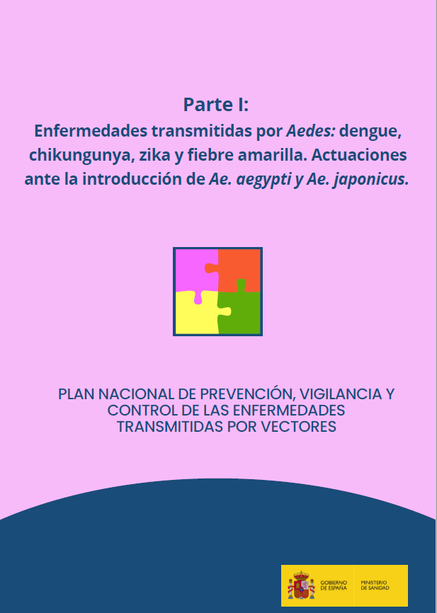 Parte I: enfermedades transmitidas por Aedes: dengue, chikungunya, zika y fiebre amarilla. Actuaciones ante la introducción de Ae. aegypti y Ae. japonicus