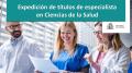 21/08/2023 - Sanidad ha expedido más de 17.600 títulos de especialista en Ciencias de la Salud