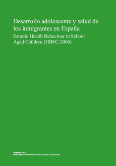 Desarrollo adolescente y salud de los inmigrantes en España - Estudio HBSC 2006